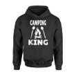 Camping King Funny Outdoor Camper Party Camp Gift Hoodie