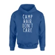 Camp Hair Don't Care Cool Camping Hoodie