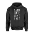 Camp Hair Don't Care Cool Camping Hoodie