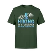 Funny Hiking It's Cheaper Than Therapy Camping T Shirt