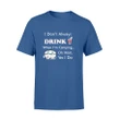 I Don't Always Drink When I'm Camping. Oh Wait, Yes I Do T Shirt