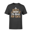 Always Ready To Help Pop Camping T Shirt