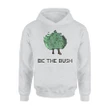 Be The Bush Gamers Player Camper Camping Hoodie