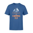It's Not A Hangover Camping Flu T Shirt