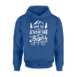 And So The Adventure Begins Outdoor Camping Hiking Hoodie