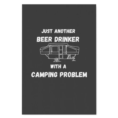 Beer Drink Camping Problem Pop Up Camper Portrait Matte Canvas