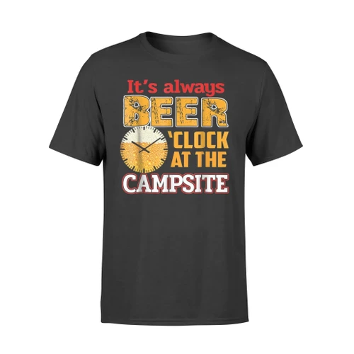 It's Always Beer O'clock At The Campsite Camping T-Shirt