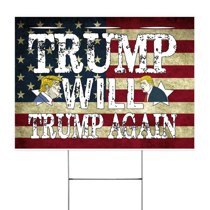 Trump Will Trump Again Yard Sign 4th Of July Independence Day