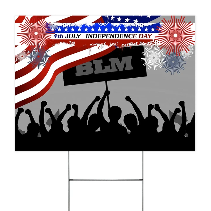 BLM 4th July Independence Day Yard Sign #BlackLivesMatter