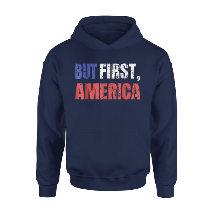 But First America Premium Hoodie