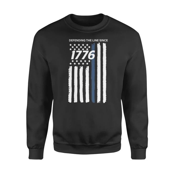 Defending The Line Since 1776 Sweatshirt 4th Of July Independence Day