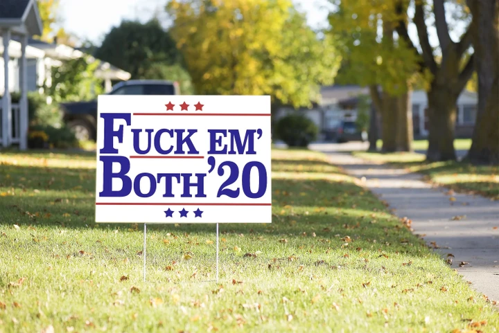 Fuck Em Both 20 Yard Sign #Election2020