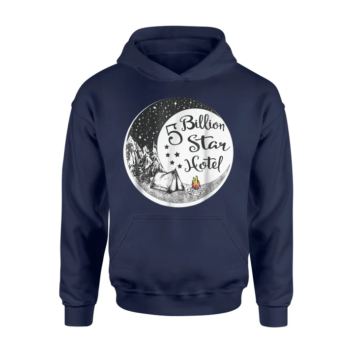 Camping Five Billion Star Hotel Vacation Camping Hoodie