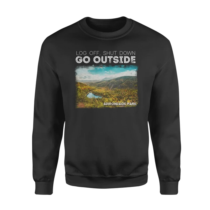 Adirondack Park Sweatshirt Log Off Shut Down Go Outside #Camping
