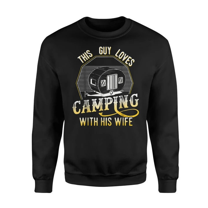 Funny Camping This Guy Loves Camping With His Wife Sweatshirt