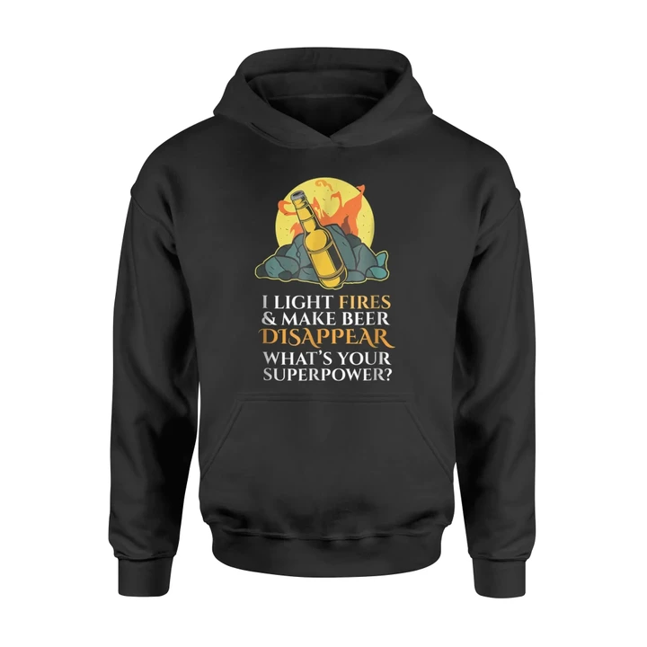 I Light Fires & Make Beer Disappear Camping Bonfire Hoodie