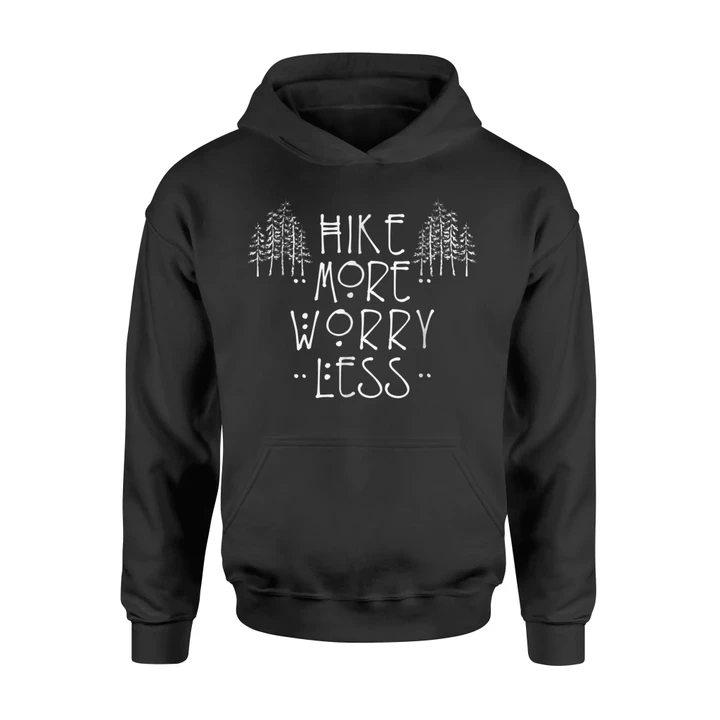 Hike More Worry Less Mens Hiking Camping Graphic Tees Women Hoodie