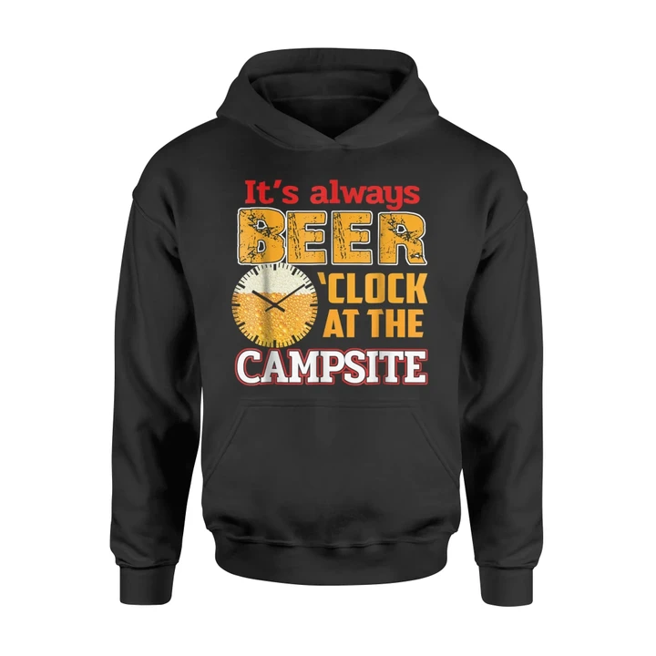 It's Always Beer O'clock At The Campsite Camping Hoodie