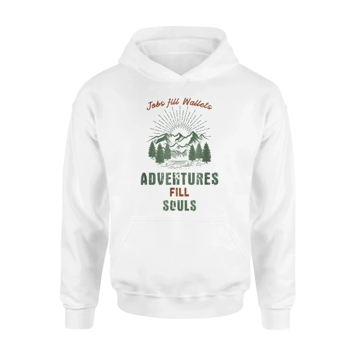 Adventures Fill Souls Camping Hoodie
