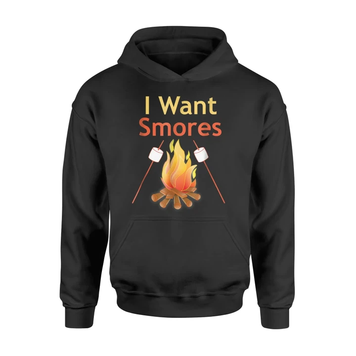 I Want Smores Camping Hoodie
