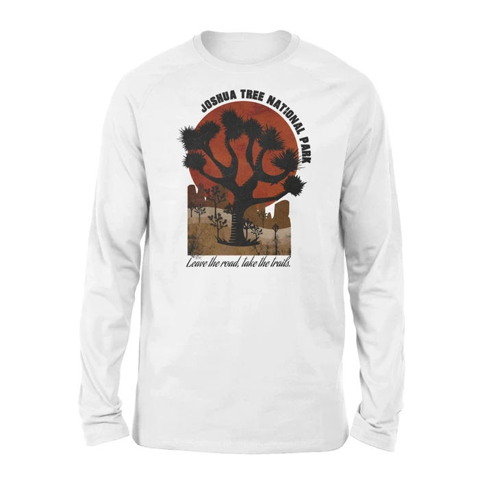 Joshua Tree National Park Long Sleeve Leave The Road Take The Trails #Camping