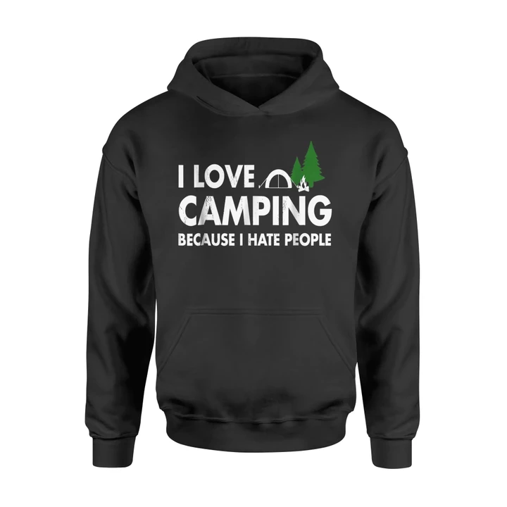 I Love Camping Because I Hate People Funny Hiking Hoodie