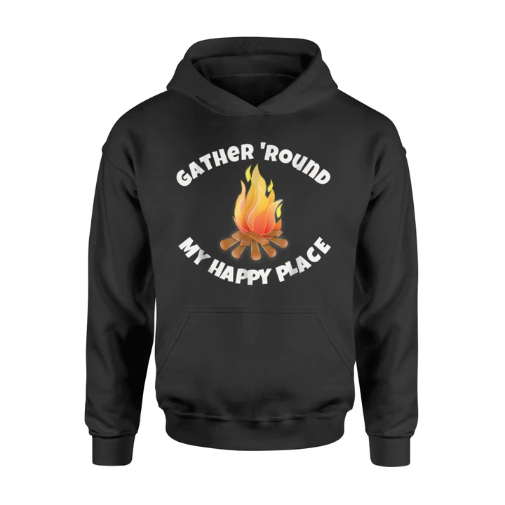 Gather Round My Happy Place Campfire Hoodie