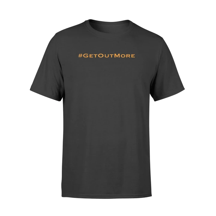 Get Out More Outdoor Hiking Camping T Shirt