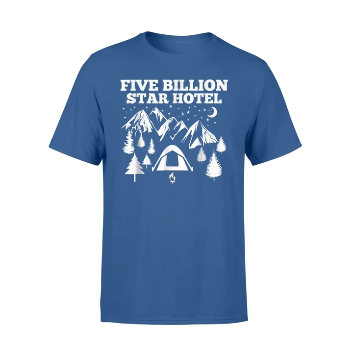 Funny Camping Five Billion Star Hotel Tent Humor T Shirt