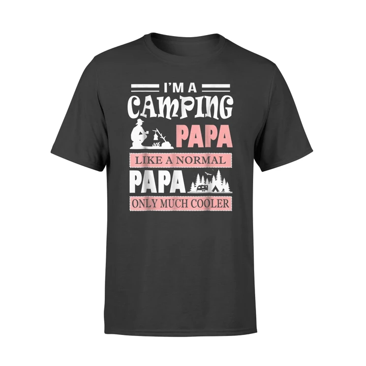 I'm A Camping Papa T Shirt