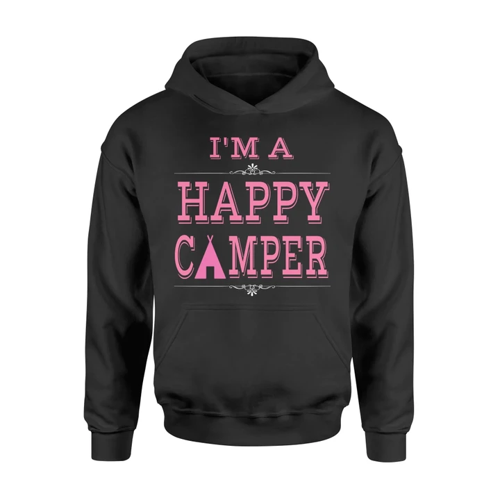 I'm A Happy Camper Cool Camping Lover Hoodie