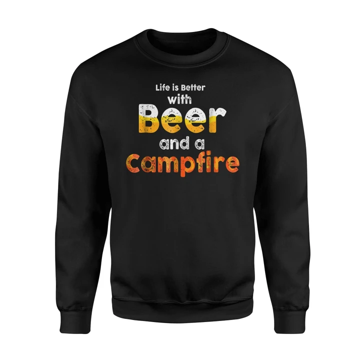 Camping Accessories Life Is Better With Beer And A Campfire Sweatshirt
