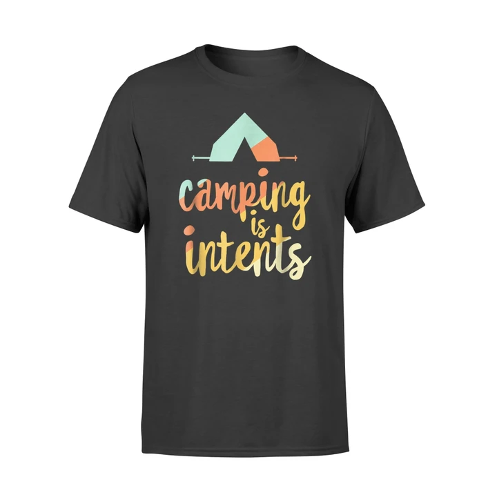 Camping Is Intents T Shirt