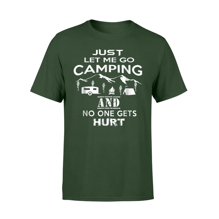 Just Let Me Go Camping T Shirt