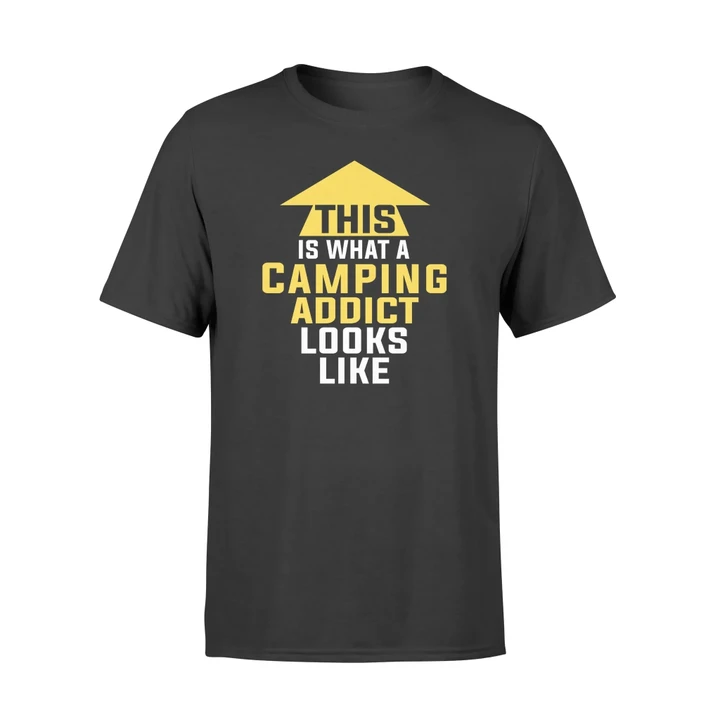 Camping Gift - What A Camping Addict Looks Like T Shirt