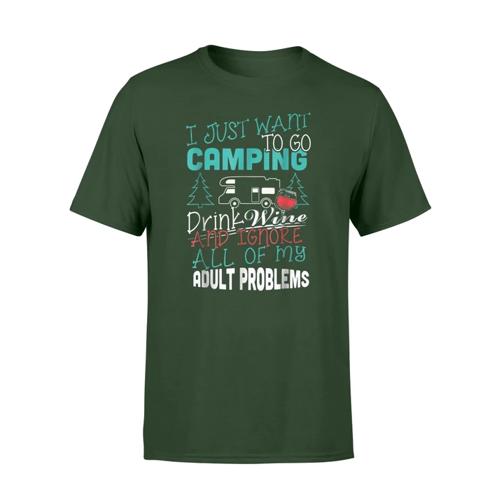 Funny Camping I Just Want To Go Camping Drink Wine And T Shirt
