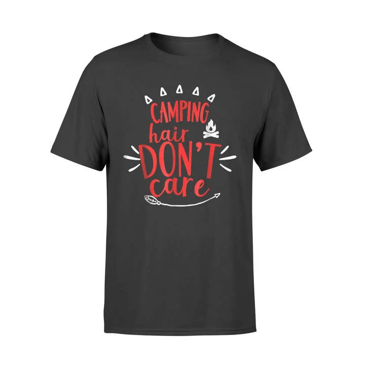 Camping Hair Don't Care Camping Funny Gift Idea T Shirt