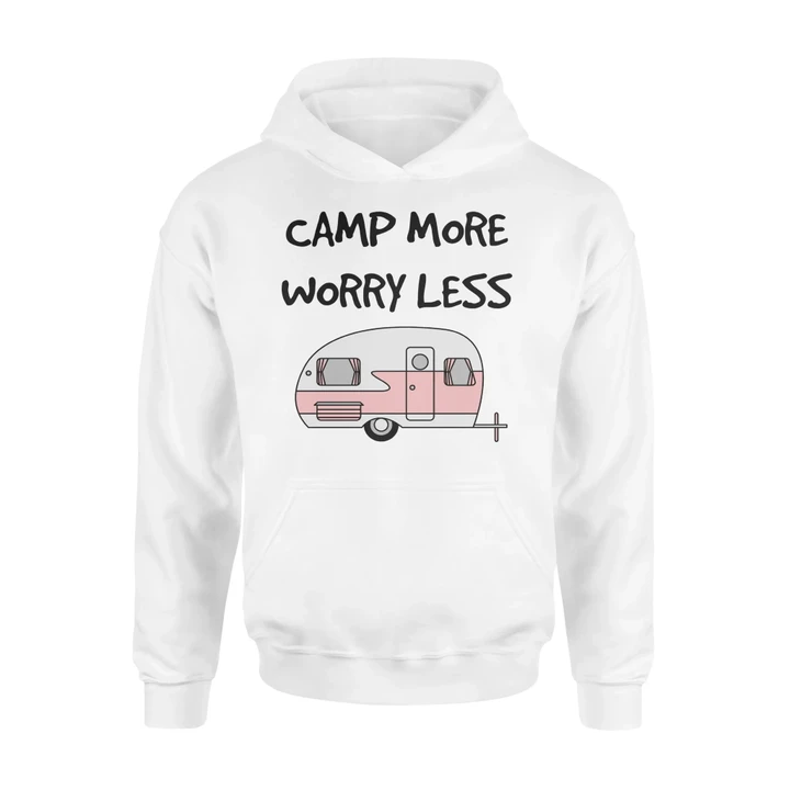 Camp More Worry Less, Life Is Better Rv Camping Gift Hoodie