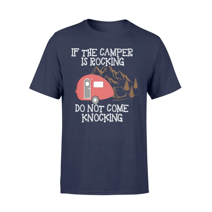Camper Gift If Rocking Do Not Come Knocking T Shirt