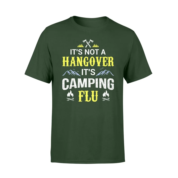 It's Not A Hangover It's Camping Flu T Shirt