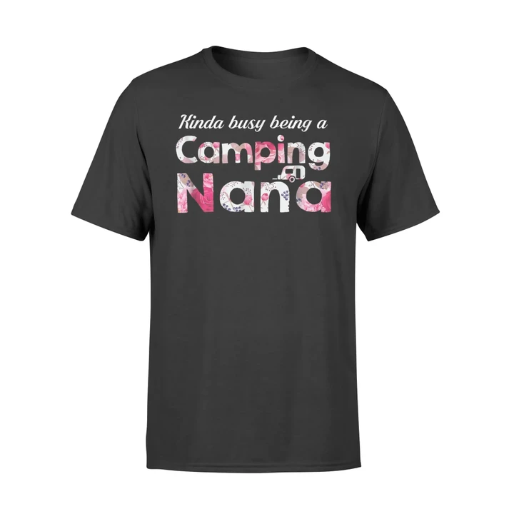 Kinda Busy Being A Camping Nana T Shirt
