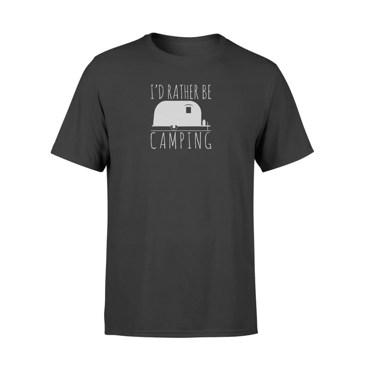 I'd Rather Be Camping RV Camper Trailer T Shirt