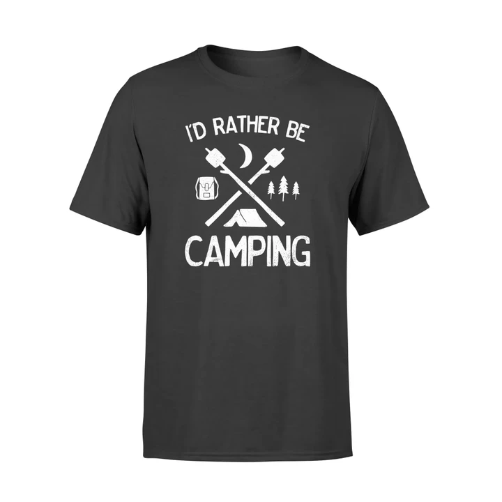 I'd Rather Be Camping For Campers Hikers T Shirt