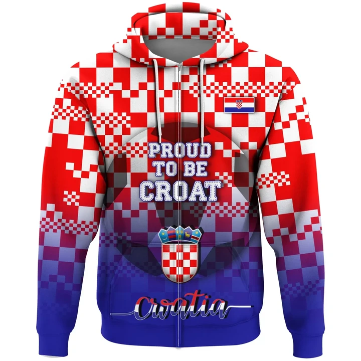 Croatia Hoodie Zip - Proud To Be Croat A30