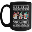 Hanging With My Snowmies Snowman Ugly Christmas Mug