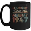 75th Birthday 75 Years Old Legendary Since February 1947 Mug