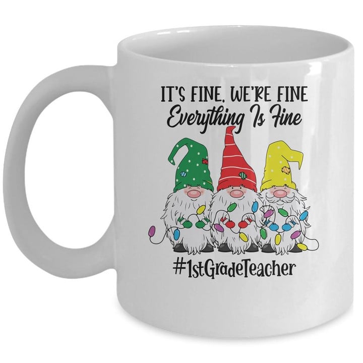 Its Fine Were Fine Everything is Fine First Grade Teacher Mug