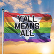 Triangle Y'all Means All LGBT Pride Month House Garden Decor Flag