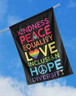 Kindness Peace Equality Love Inclusion Hope LGBT Pride Month House Garden Decor Flag