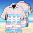 Trans Rights Are Human Rights LGBT Community Pride Month Hawaii Hawaiian Shirt